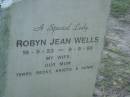 
Robyn Jean WELLS,
16-5-53 - 9-9-98,
wife mum of Terry, Becky, Kristie & Dannie;
Mudgeeraba cemetery, City of Gold Coast
