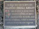 
Frances Sheila RIGLEY,
20-11-1916 - 2-12-2000,
mother of Diana,
grandmother of Craig, Sean, Michele & Michael;
Mudgeeraba cemetery, City of Gold Coast
