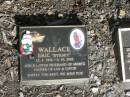 
Eric (Syksey) WALLACE,
15-5-1944 - 6-10-2002,
husband of Mertz,
father of Ian & David;
Mudgeeraba cemetery, City of Gold Coast
