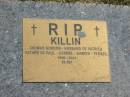 
Thomas Gordon KILLIN,
husband of Patrica,
father of Paul, Carmel, Damien, Terase,
1926 - 2004;
Mudgeeraba cemetery, City of Gold Coast
