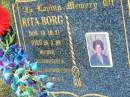 
Rita BORG,
born 19-10-21,
died 28-3-99,
mother grandmother great-grandmother;
Mudgeeraba cemetery, City of Gold Coast
