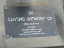 
Greg MCKINNA,
aged 36 years,
husband of Penny,
daddy of Elaina;
Mudgeeraba cemetery, City of Gold Coast
