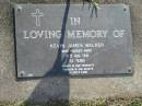 
Kevin James WALKER,
died 10 Aug 1991 aged 52 years;
Mudgeeraba cemetery, City of Gold Coast
