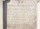 
Richard KERR,
died 27 August 1889 aged 61 years;
Janet KERR,
died 12 Oct 1908 aged 87 years;
Joseph HANDLEY, husband father,
born Drayton 11 Oct 1863,
died Murphys Creek 23 Sept 1920;
Dora Margaret,
second daughter of Joseph & Jane  HANDLEY,
born 17 Nov 1894 died 6 May 1897;
Murphys Creek cemetery, Gatton Shire
