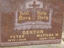 
Peter DENTON,
1879 - 1956;
Matilda M. DENTON,
1888 - 1981;
Nobby cemetery, Clifton Shire
