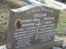
Robert John Birdwood GILLAM,
9-7-1922 - 17-10-2000;
Phyllis Olga GILLAM,
6-10-1925 - 17-1-1997,
remembered by husband Rob,
children Judith, Deidre, Ashley, Jeff;
parents grandparents;
Nobby cemetery, Clifton Shire

