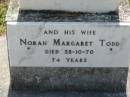 
William TODD,
died 25-12-65 aged 78 years;
Norah Margaret TODD, wife,
died 28-10-70 aged 74 years;
St James Catholic Cemetery, Palen Creek, Beaudesert Shire
