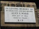 
Alice E. WARD, wife mother,
died 27 May 1964 aged 64 years;
George Francis WARD,
died 29-7-1976 aged 83 years;
St James Catholic Cemetery, Palen Creek, Beaudesert Shire
