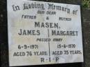 
James MASEN, father,
died 6-9-1971 aged 76 years;
Margaret MASEN, mother,
died 15-6-1970 aged 75 years;
St James Catholic Cemetery, Palen Creek, Beaudesert Shire
