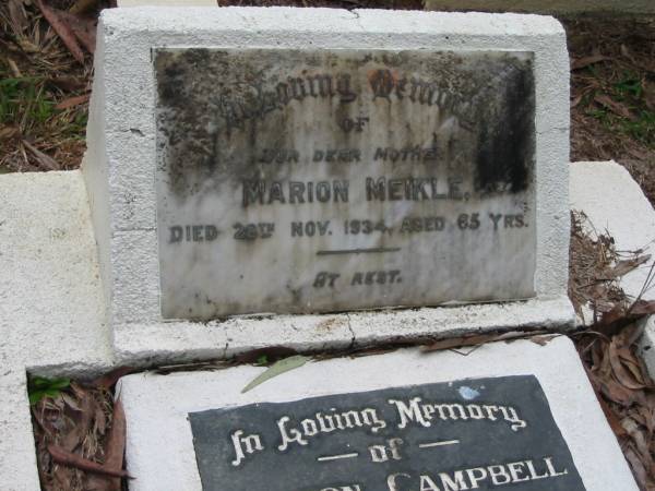 Marion MEIKLE; 28 Nov 1934; aged 65;  | Marion Campbell LARSEN; 14 Jan 1994; aged 97;  | Peachester Cemetery, Caloundra City  | 