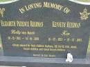 
Elizabeth Patience (Betty) REEDMAN (nee MAYES),
30-12-1925 - 14-10-2001;
Kenneth (Ken) REEDMAN,
16-07-1923 - 19-03-2005;
children Barbara, Jill, David, Kim & Jason;
Pimpama Uniting cemetery, Gold Coast

