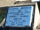 
Leonard Reginald GOOS, husband father grandfather,
died 23 Oct 1969 aged 51 years;
Plainland Lutheran Cemetery, Laidley Shire
