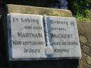 
Martha M. MUCKERT, mother,
died 20 Sept 1987 aged 89 years;
Plainland Lutheran Cemetery, Laidley Shire
