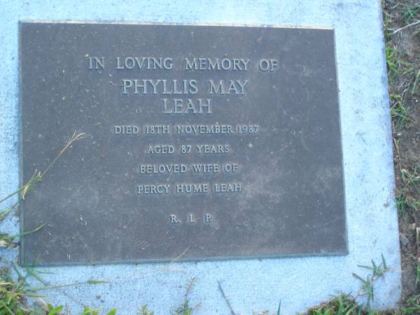 Phyllis May LEAH,  | died 18 Nov 1987 aged 87 years,  | wife of Percy Hume LEAH;  | Polson Cemetery, Hervey Bay  | 