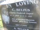 
Charles Frederick BELFUS,
6-3-1920 - 2-3-1937 aged 17 years,
son of Carl & Mathilde BELFUS;
Carl August BELFUS,
11-2-1871 - 19-9-1954 aged 83 years,
husband of Mathilde,
father of Charles & Friedericka;
Veronica Sibylle Agnes LINDEBERG,
16-5-1915 - 8-10-1937 aged 22 years,
daughter of Arthur & Mathilde LINDEBERG;
Mathilde Wilhelmine Louisa BELFUS,
29-4-1879 - 14-6-1950 aged 71 years,
daughter of Henry & Wilhelmine PROVE,
wife of Arthur LINDEBERG & Carl BELFUS,
mother of 9 children;
Polson Cemetery, Hervey Bay

