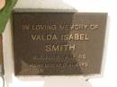 
Valda Isabel SMITH,
died 6-3-2009 aged 85 years;
Polson Cemetery, Hervey Bay
