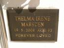 
Thelma Irene MARSDEN,
died 19-5-2008 aged 93 years;
Polson Cemetery, Hervey Bay
