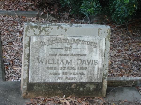 William DAVIS,  | brother,  | died 13 Aug 1959 aged 85 years;  | Bald Hills (Sandgate) cemetery, Brisbane  | 