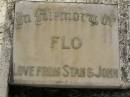 
John H. JONES,
son brother,
accidentally drowned Virginia
7 Oct 1929 aged 12 years;
Flo,
love from Stan & John;
Dad,
from Mum, Marc & Jack;
Marcia;
Mum;
Jess,
love from Alf;
Bald Hills (Sandgate) cemetery, Brisbane


