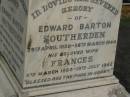 
Mary Elizabeth SOUTHERDEN,
wife of Edward Barton SOUTHERDEN of
Langholme Sandgate,
died Narangba Friday 20 July 190 aged 67 years;
Edward Barton SOUTHERDEN,
born 24 Nov 1830 Isle of Thanet,
died Langholme Sandgate 17 Dec 1906;
Charles Benjamin,
son,
died 18 March 1930 aged 56 years;
Edward Barton SOUTHERDEN,
29 April 1859 - 26 March 1944;
Frances,
wife,
11 March 1864 - 19 July 1942;
Dora,
daughter,
15-3-90 - 25-4-71;
Vera,
daughter,
15-9-88 - 21-7-77;
Lucy March SOUTHERDEN,
died Langholme Wed 6 May 1903 aged 46 years;
Edith Ada,
sister,
died 11 Aug 1914 aged 44 years,
interred Rugby Cemetery England;
Annie C. SOUTHERDEN,
died 16 Nov 1938;
Bald Hills (Sandgate) cemetery, Brisbane

