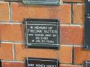 
Thelma SUTER
20-3-83
74 yrs

Sherwood (Anglican) Cemetery, Brisbane
