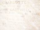 
Charlotte,
wife of John EASTWELL,
died 8 Feb 1879 aged 63 years;
John EASTWELL,
died 10 Feb 1889 aged 73 years;
Joseph EASTWELL,
husband of Caroline,
died 28 July 1893 aged 45 years;
Swan Creek Anglican cemetery, Warwick Shire
