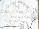 
Edward EASTWELL,
died 30 Aug 1923 aged 80 years;
Mary Ann EASTWELL,
died 15 May 1932 aged 81 years;
Swan Creek Anglican cemetery, Warwick Shire
