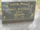 
John Wilfred (Jack) ADAMS,
1923 - 1996;
Tallebudgera Catholic cemetery, City of Gold Coast
