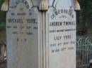 
Annie YORE
22 Nov 1914
aged 68

Dennis Joseph YORE
(son of Michael and Annie YORE)
4 Jul 1900
aged 27

Michael Yore
22 Sep 1912
aged 73

Andrew THOMAS
(husband of Lily YORE)
6 May 1916
aged 32

Tamborine Catholic Cemetery, Beaudesert

