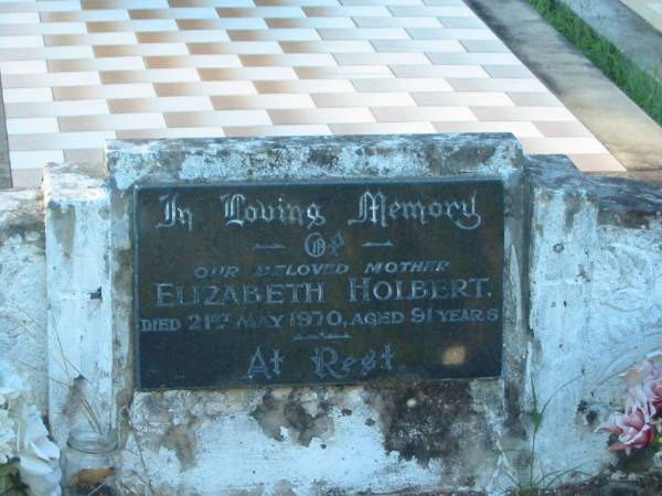 Elizabeth HOLBERT,  | mother,  | died 21 May 1970 aged 91 years;  | Tea Gardens cemetery, Great Lakes, New South Wales  | 