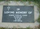 
Edward Charles FISHER,
died 26-10-1997 aged 68 years;
Toogoolawah Cemetery, Esk shire
