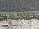 
Benjamin Freeman (Benny) BRYANT,
25 Aug 1982 - 16 May 2004 aged 21 years;
Margaret Joyce FREEMAN,
grandma,
26 Oct 1926 - 31 Dec 2000 aged 74 years,
ashes at Rivendell;
Upper Coomera cemetery, City of Gold Coast
