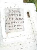 
Kate DWYER,
died 22 May 1940 aged 54 years;
Warra cemetery, Wambo Shire
