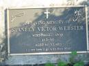 
Stanley Victor WEBSTER,
died 1-3-98 aged 60 years;
Woodford Cemetery, Caboolture
