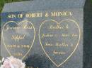 
Jeromee Ross SIPPEL,
son of Robert & Monica,
brother of Joshua & Maci-Lee,
twin brother of James,
15-6-91 - 5-9-91,
S.I.D.S.;
Woodford Cemetery, Caboolture
