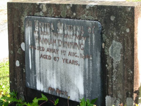Hannah DUNNING, wife mum  | died 1 Aug 1946 aged 67 years;  | Woodford Cemetery, Caboolture  | 