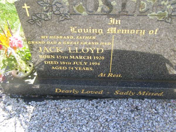 Jack Lloyd POSTLE,  | husband father grand-dad great-grand-dad,  | born 15 March 1920,  | died 18 July 1994 aged 74 years;  | Yarraman cemetery, Toowoomba Regional Council  | 